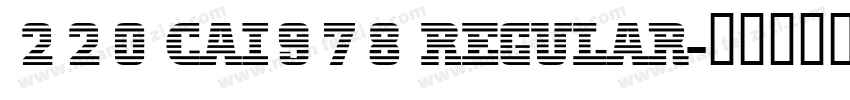 220 CAI978 Regular字体转换